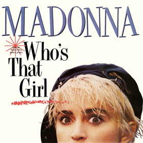 <span class="mw-page-title-main">Who's That Girl (Madonna song)</span> 1987 single by Madonna