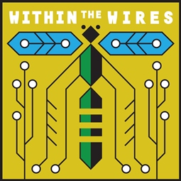 <i>Within the Wires</i> Science fiction podcast