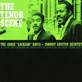 <i>The Tenor Scene</i> 1961 live album by The Eddie "Lockjaw" Davis and Johnny Griffin Quintet