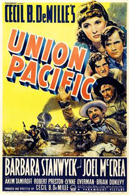 <i>Union Pacific</i> (film) 1939 film by Cecil B. DeMille