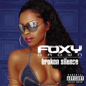 <i>Broken Silence</i> (album) 2001 studio album by Foxy Brown