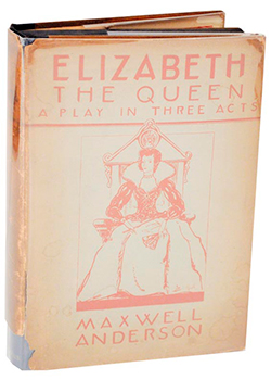 <i>Elizabeth the Queen</i> (play) 1930 Broadway three-act play written in blank verse by Maxwell Anderson