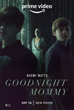 <i>Goodnight Mommy</i> (2022 film) 2022 film by Matt Sobel