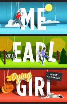 <i>Me and Earl and the Dying Girl</i> Book by Jesse Andrews