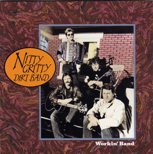 <i>Workin Band</i> 1988 studio album by Nitty Gritty Dirt Band