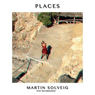 <span class="mw-page-title-main">Places (Martin Solveig song)</span> 2016 single by Martin Solveig featuring Ina Wroldsen