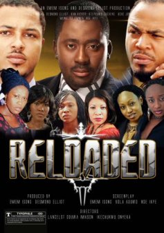 <i>Reloaded</i> (2009 film) 2009 film by Lancelot Oduwa Imasuen