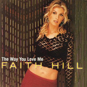 <span class="mw-page-title-main">The Way You Love Me (Faith Hill song)</span> 2000 single by Faith Hill