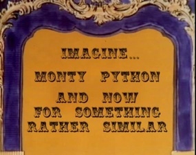 <i>Monty Python: And Now for Something Rather Similar</i> 2014 British TV series or programme