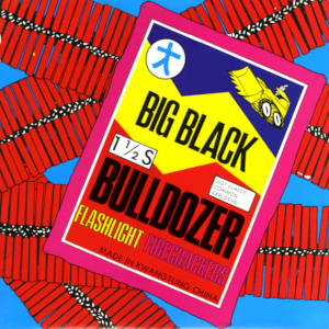 <i>Bulldozer</i> (EP) 1983 EP by Big Black