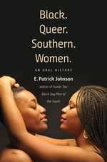 <i>Black. Queer. Southern. Women.</i> 2018 non-fiction book by E. Patrick Johnson