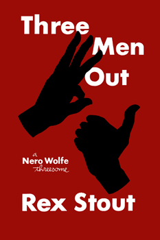 <i>Three Men Out</i> Collection of novellas by Rex Stout