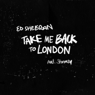 <span class="mw-page-title-main">Take Me Back to London</span> 2019 single by Ed Sheeran featuring Stormzy