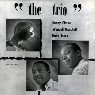 <i>The Trio</i> (Hank Jones album) 1956 studio album by Hank Jones, Wendell Marshall and Kenny Clarke