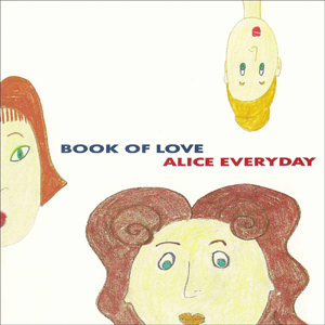 Alice Everyday 1991 single by Book of Love