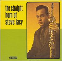 <i>The Straight Horn of Steve Lacy</i> 1961 studio album by Steve Lacy