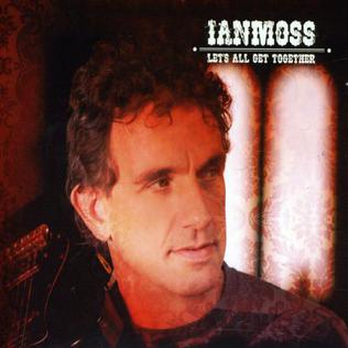 <i>Lets all Get Together</i> 2007 studio album by Ian Moss