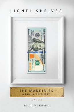 <i>The Mandibles</i> 2016 novel by Lionel Shriver