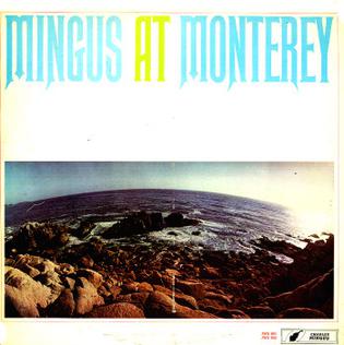 <i>Mingus at Monterey</i> 1968 live album by Charles Mingus