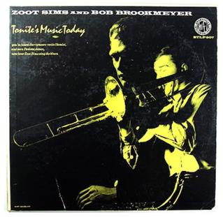 <i>Tonites Music Today</i> 1956 studio album by Zoot Sims and Bob Brookmeyer