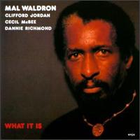 <i>What It Is</i> (Mal Waldron album) 1981 studio album by Mal Waldron