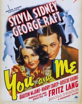 <i>You and Me</i> (1938 film) 1938 Fritz Lang film