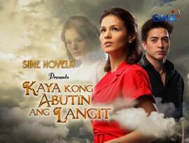 <i>Kaya Kong Abutin ang Langit</i> Philippine television drama series