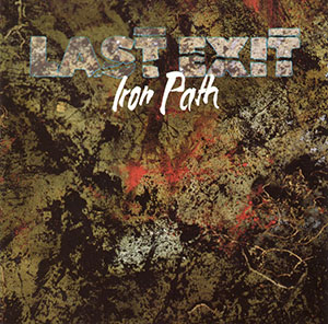 <i>Iron Path</i> 1988 studio album by Last Exit