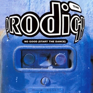 <span class="mw-page-title-main">No Good (Start the Dance)</span> 1994 single by The Prodigy