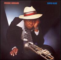 <i>Super Blue</i> 1978 studio album by Freddie Hubbard