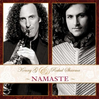 <i>Namaste</i> (album) 2012 studio album by Kenny G and Rahul Sharma