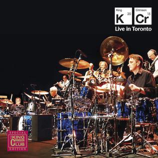 <i>Live in Toronto</i> (King Crimson album) 2016 live album by King Crimson