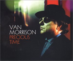 <span class="mw-page-title-main">Precious Time (Van Morrison song)</span> 1999 single by Van Morrison