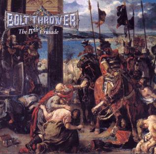 <i>The IVth Crusade</i> 1992 studio album by Bolt Thrower