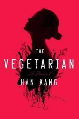 <i>The Vegetarian</i> 2007 novel by Han Kang