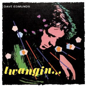 <i>Twangin...</i> 1981 studio album by Dave Edmunds