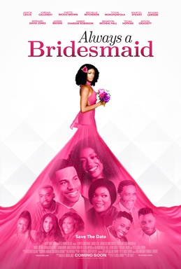 <i>Always a Bridesmaid</i> (2019 film) 2019 American romantic comedy film