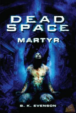 <i>Dead Space: Martyr</i> 2010 sci-fi horror book by Brian Evenson