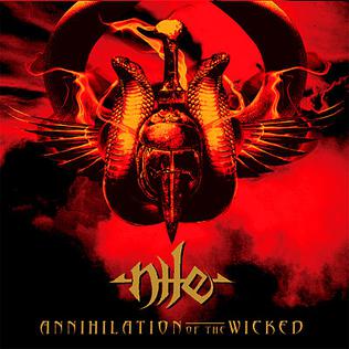 <i>Annihilation of the Wicked</i> 2005 studio album by Nile