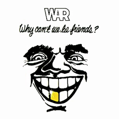 <i>Why Cant We Be Friends?</i> 1975 album by War