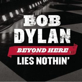 <span class="mw-page-title-main">Beyond Here Lies Nothin'</span> 2009 song by Bob Dylan