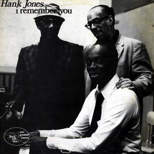 <i>I Remember You</i> (Hank Jones album) 1977 studio album by Hank Jones