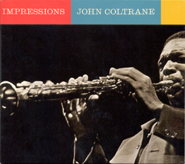 <i>Impressions</i> (John Coltrane album) 1963 studio album / live album by John Coltrane