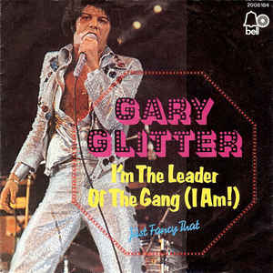 <span class="mw-page-title-main">I'm the Leader of the Gang (I Am)</span> 1973 single by Gary Glitter