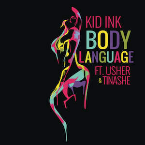 <span class="mw-page-title-main">Body Language (Kid Ink song)</span> 2014 single by Kid Ink featuring Usher and Tinashe