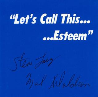 <i>Lets Call This... Esteem</i> 1993 live album by Steve Lacy & Mal Waldron