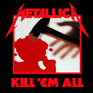 <i>Kill Em All</i> 1983 studio album by Metallica