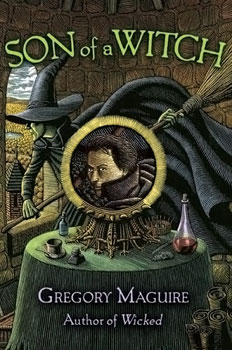 <i>Son of a Witch</i> 2005 novel by Gregory Maguire