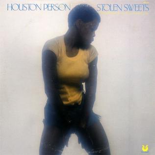 <i>Stolen Sweets</i> 1977 studio album by Houston Person