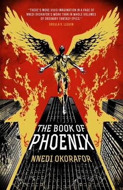 <i>The Book of Phoenix</i> 2015 science fantasy novel by Nnedi Okorafor